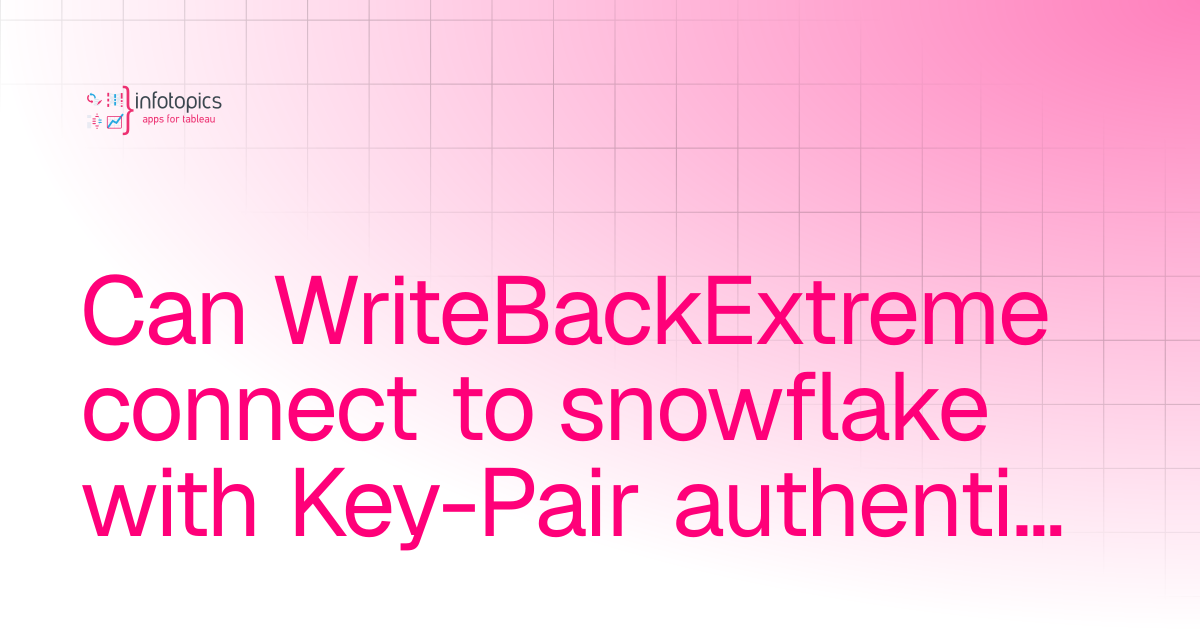Can WriteBackExtreme connect to snowflake with Key-Pair authentication ...